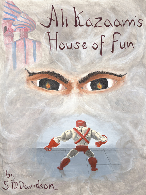 Title details for Ali Kazaam's House of Fun by S. M. Davidson - Available